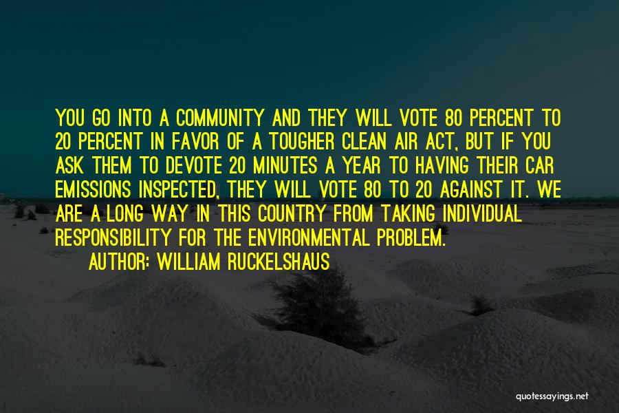 Responsibility To Vote Quotes By William Ruckelshaus