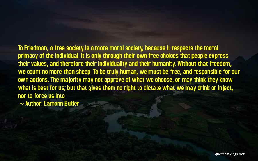 Responsible Actions Quotes By Eamonn Butler