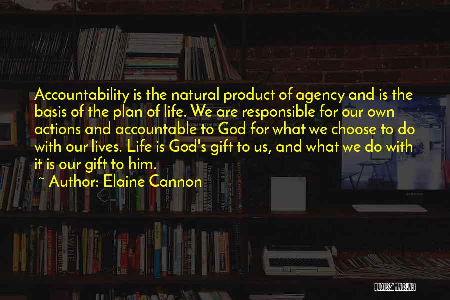 Responsible Actions Quotes By Elaine Cannon