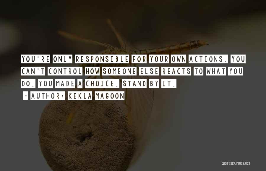 Responsible Actions Quotes By Kekla Magoon