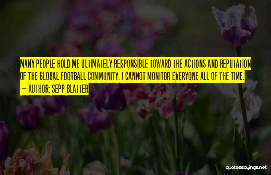 Responsible Actions Quotes By Sepp Blatter