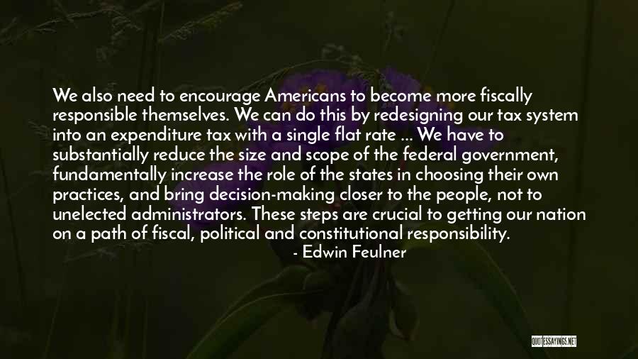 Responsible And Responsibility Quotes By Edwin Feulner Responsible And Responsibility Quotes By Edwin Feulner