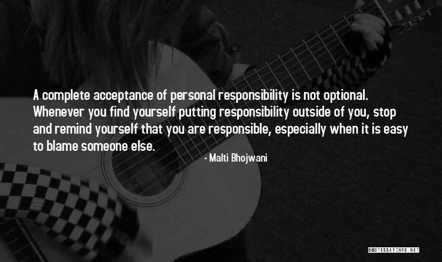 Responsible And Responsibility Quotes By Malti Bhojwani Responsible And Responsibility Quotes By Malti Bhojwani