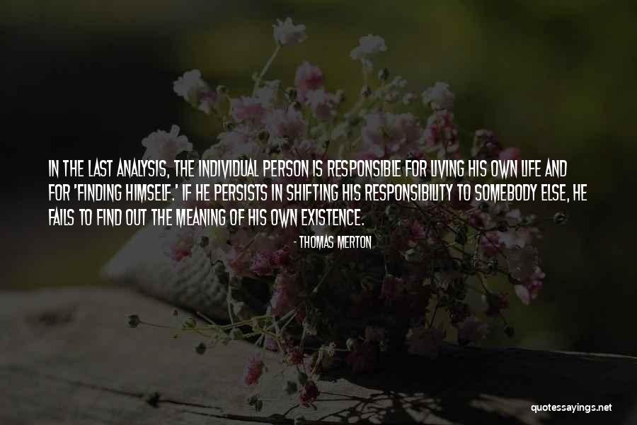 Responsible And Responsibility Quotes By Thomas Merton Responsible And Responsibility Quotes By Thomas Merton