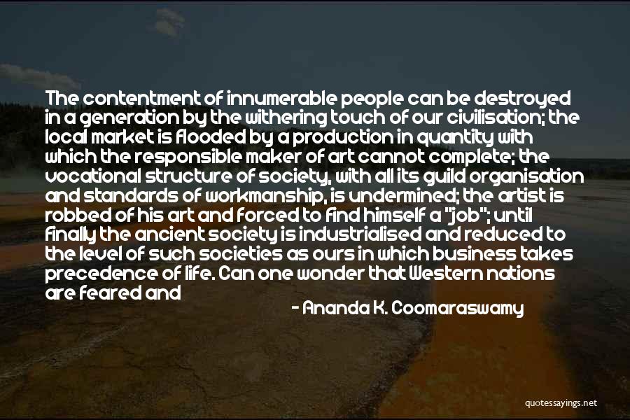 Responsible Business Quotes By Ananda K. Coomaraswamy