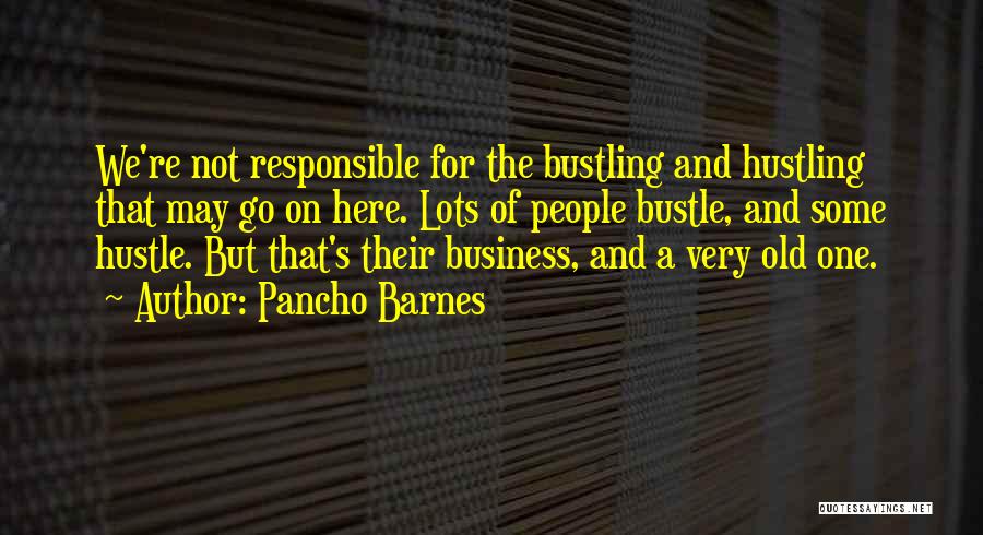 Responsible Business Quotes By Pancho Barnes