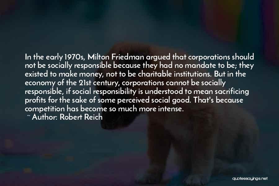 Responsible Business Quotes By Robert Reich