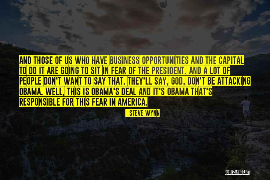 Responsible Business Quotes By Steve Wynn