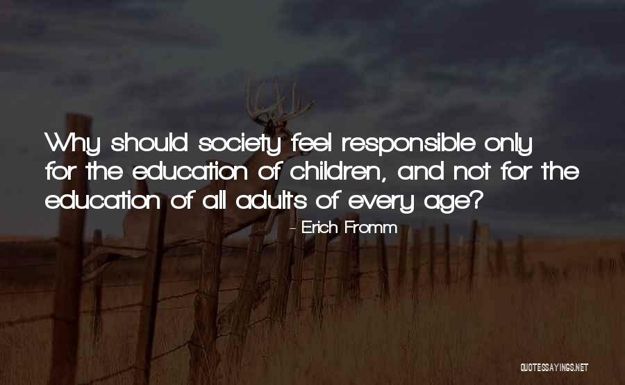 Responsible Children Quotes By Erich Fromm Responsible Children Quotes By Erich Fromm