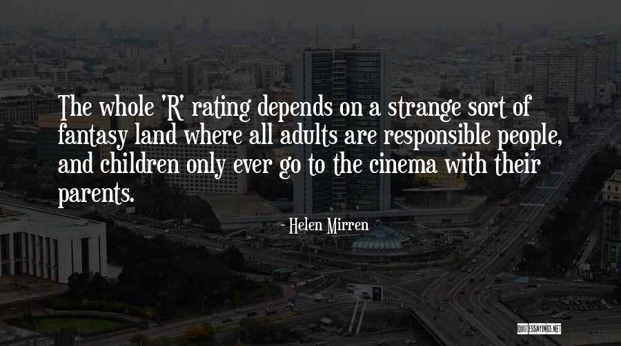 Responsible Children Quotes By Helen Mirren Responsible Children Quotes By Helen Mirren