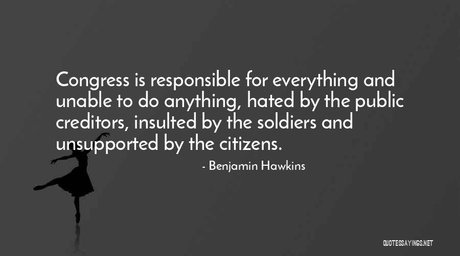 Responsible Citizens Quotes By Benjamin Hawkins Responsible Citizens Quotes By Benjamin Hawkins