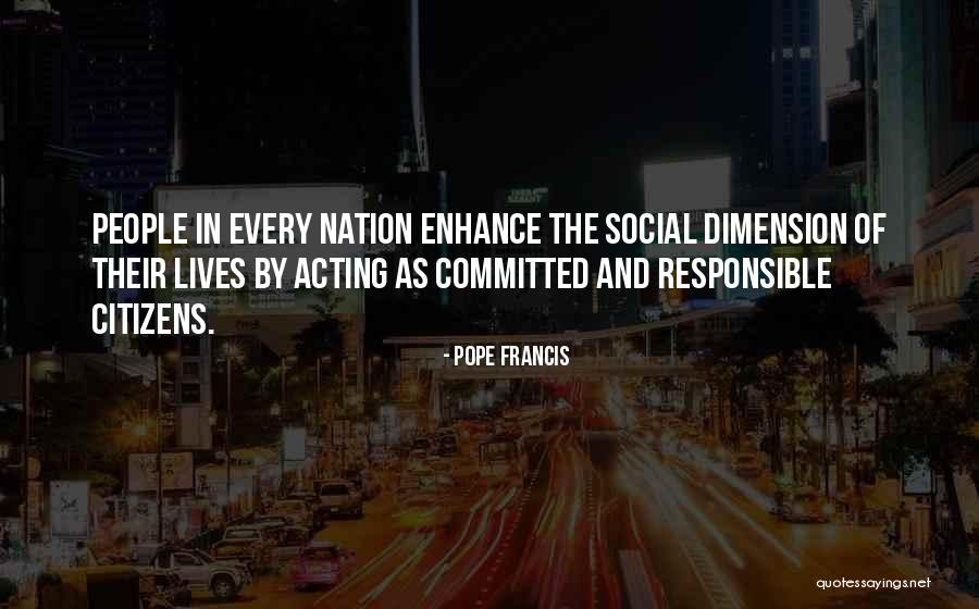 Responsible Citizens Quotes By Pope Francis Responsible Citizens Quotes By Pope Francis
