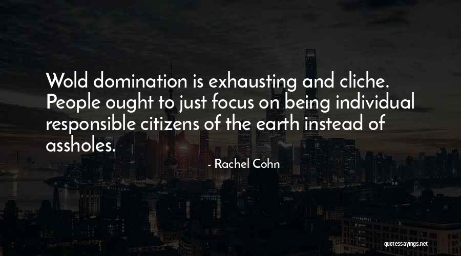 Responsible Citizens Quotes By Rachel Cohn Responsible Citizens Quotes By Rachel Cohn