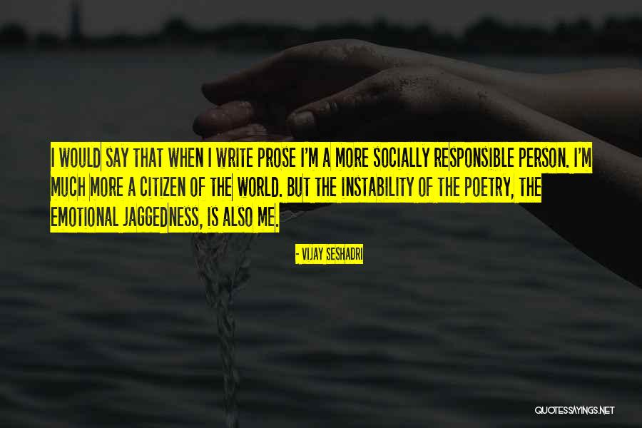 Responsible Citizens Quotes By Vijay Seshadri Responsible Citizens Quotes By Vijay Seshadri