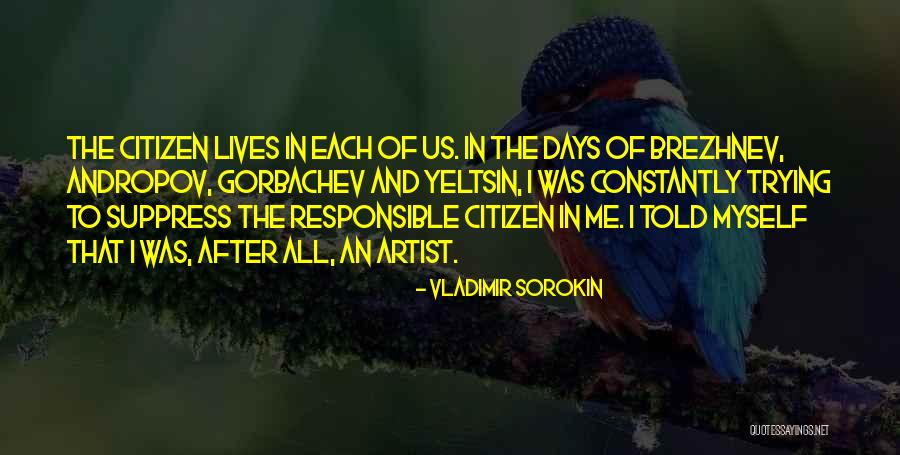 Responsible Citizens Quotes By Vladimir Sorokin Responsible Citizens Quotes By Vladimir Sorokin