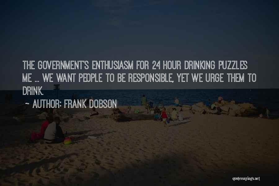 Responsible Drinking Quotes By Frank Dobson