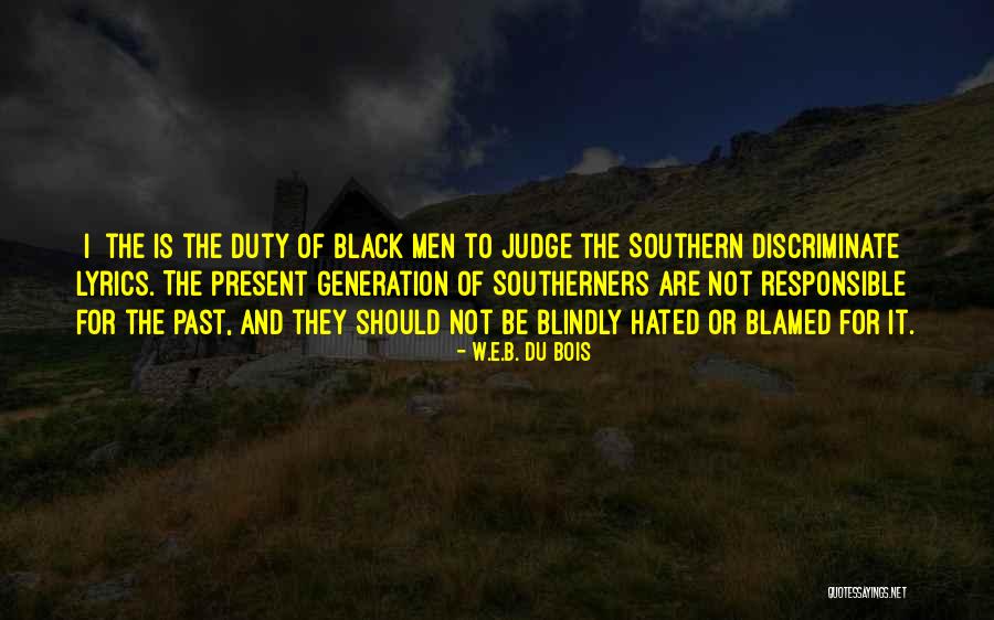 Responsible Fathers Quotes By W.E.B. Du Bois Responsible Fathers Quotes By W.E.B. Du Bois