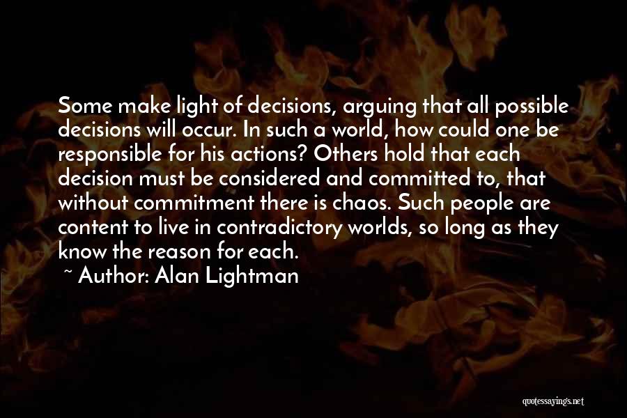 Responsible For Actions Quotes By Alan Lightman