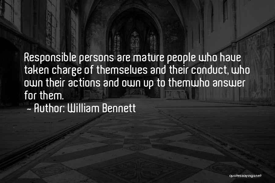 Responsible For Actions Quotes By William Bennett