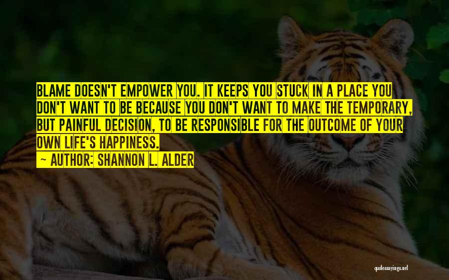 Responsible For Happiness Quotes By Shannon L. Alder