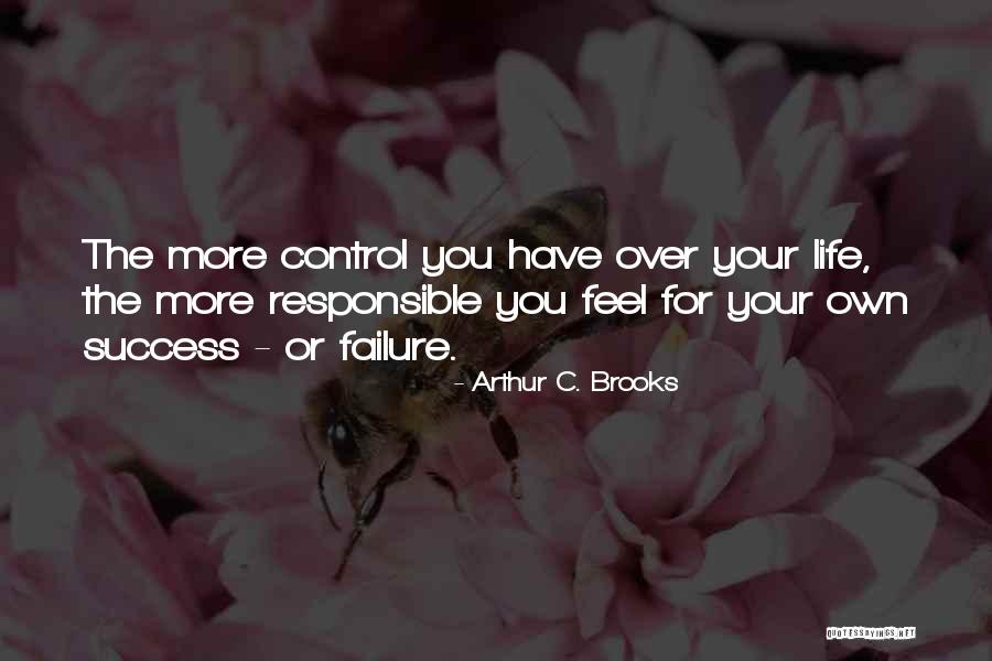 Responsible For Life Quotes By Arthur C. Brooks