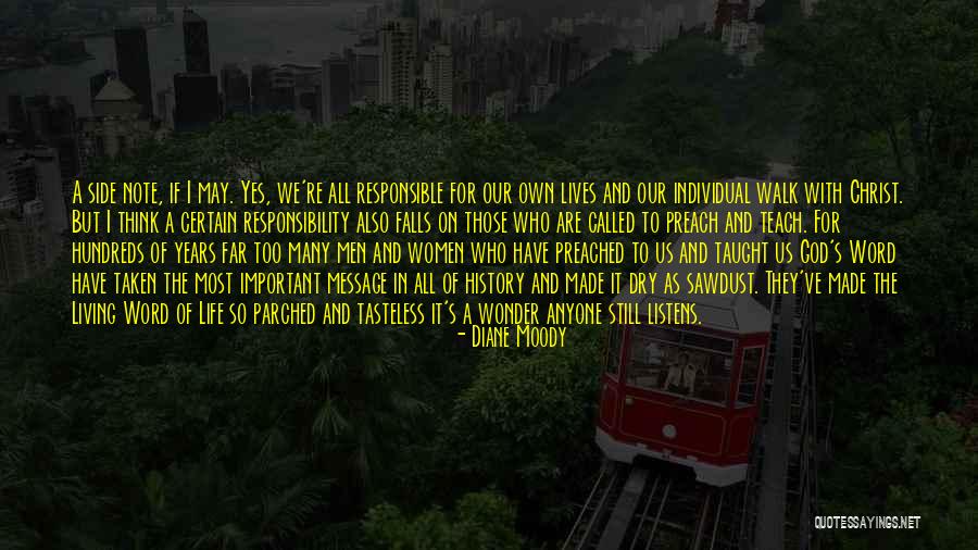 Responsible For Life Quotes By Diane Moody