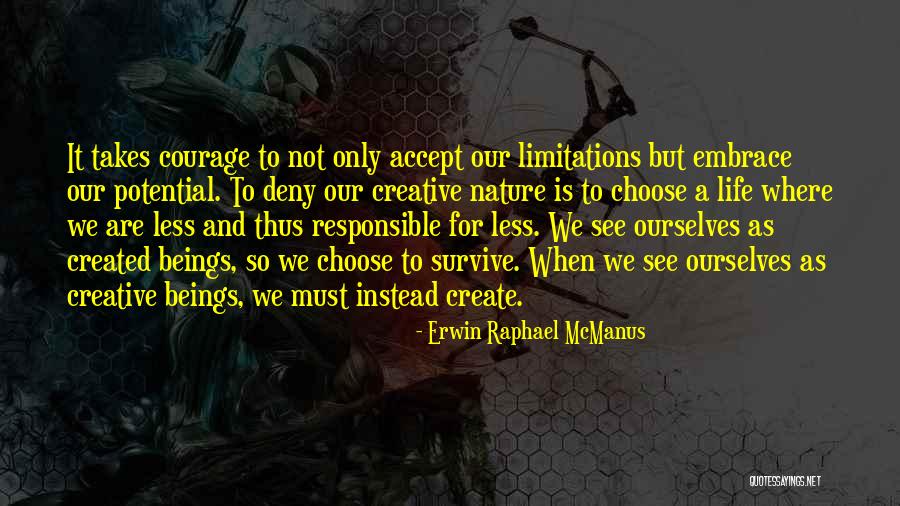 Responsible For Life Quotes By Erwin Raphael McManus Responsible For Life Quotes By Erwin Raphael McManus
