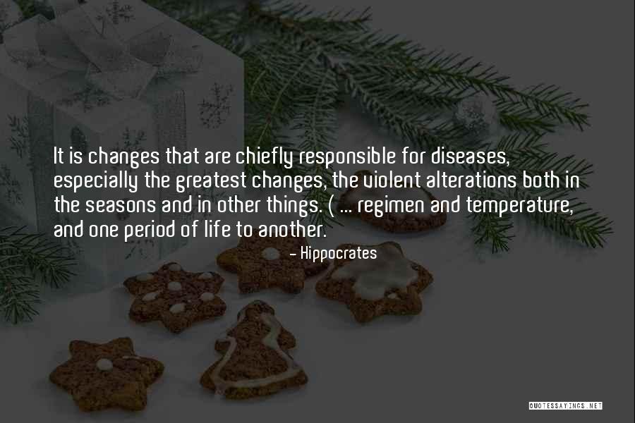 Responsible For Life Quotes By Hippocrates Responsible For Life Quotes By Hippocrates