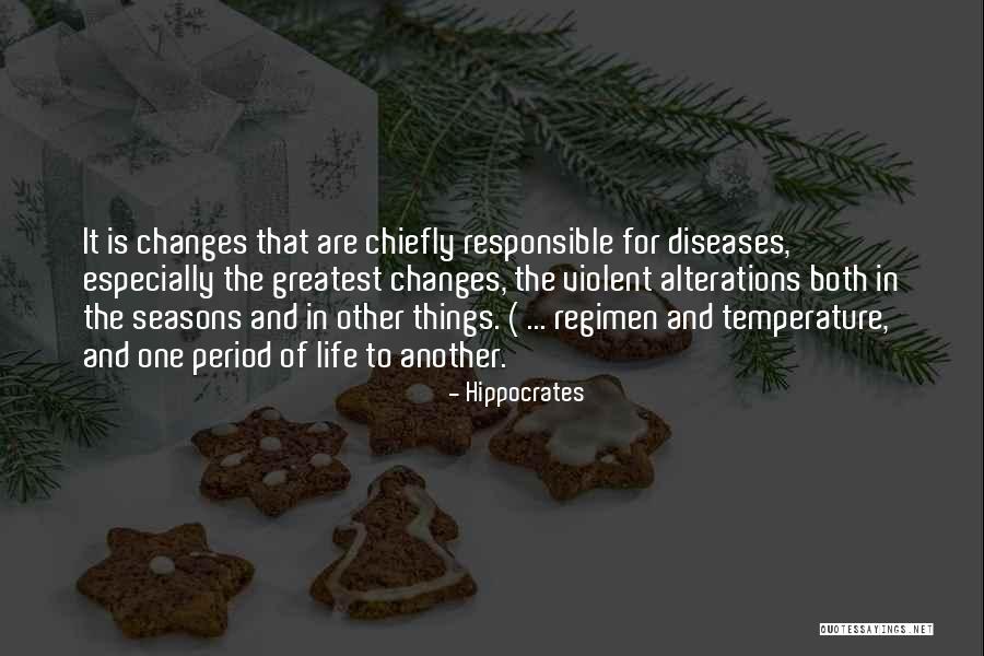 Responsible For Life Quotes By Hippocrates