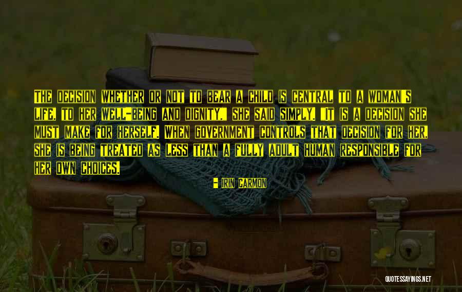 Responsible For Life Quotes By Irin Carmon Responsible For Life Quotes By Irin Carmon