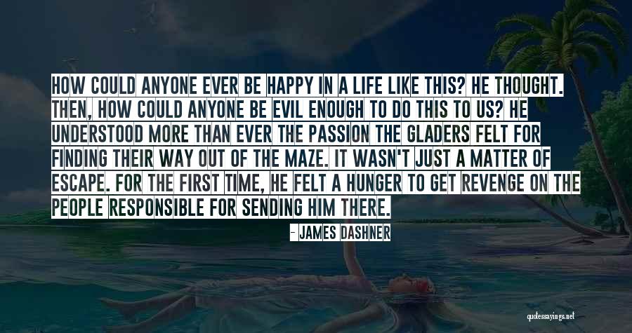 Responsible For Life Quotes By James Dashner