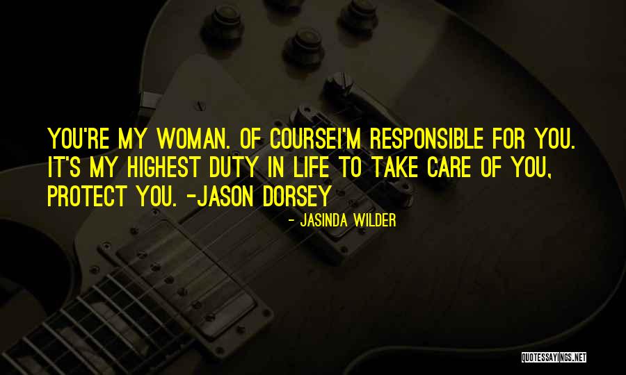 Responsible For Life Quotes By Jasinda Wilder