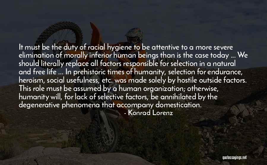 Responsible For Life Quotes By Konrad Lorenz Responsible For Life Quotes By Konrad Lorenz