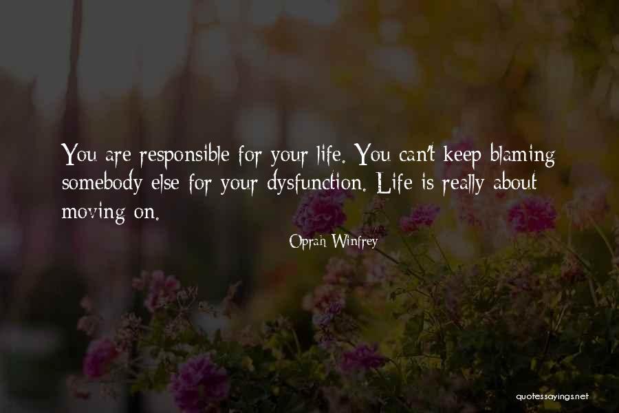 Responsible For Life Quotes By Oprah Winfrey