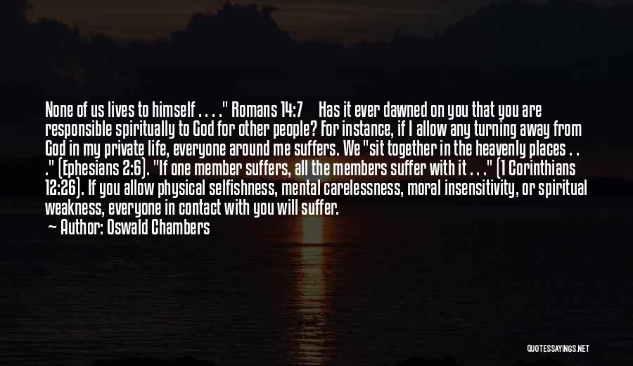 Responsible For Life Quotes By Oswald Chambers