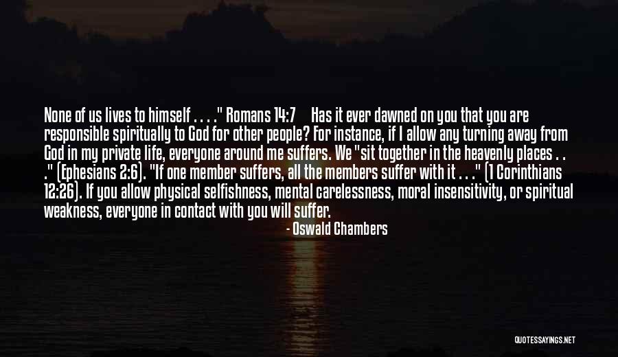 Responsible For Life Quotes By Oswald Chambers Responsible For Life Quotes By Oswald Chambers