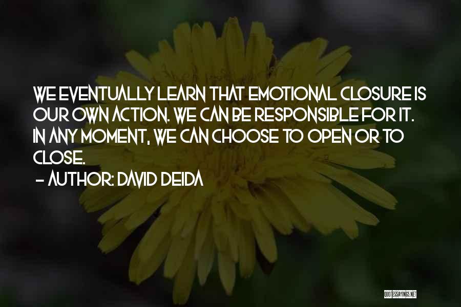 Responsible For Your Action Quotes By David Deida