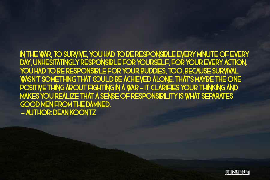 Responsible For Your Action Quotes By Dean Koontz