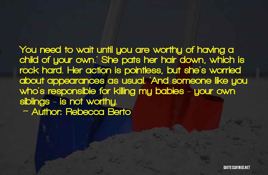 Responsible For Your Action Quotes By Rebecca Berto