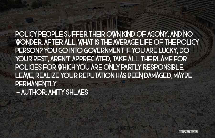 Responsible For Your Life Quotes By Amity Shlaes