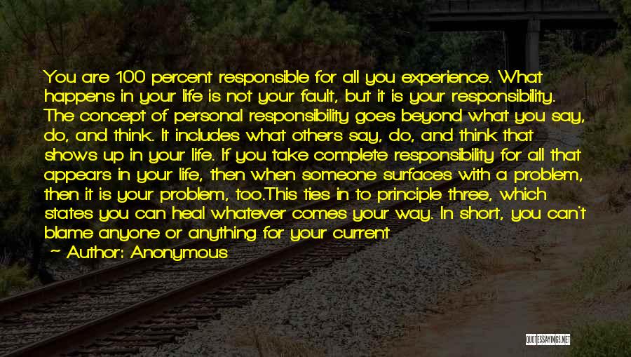 Responsible For Your Life Quotes By Anonymous