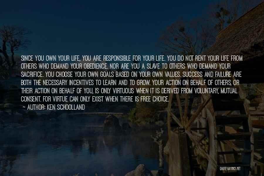 Responsible For Your Life Quotes By Ken Schoolland