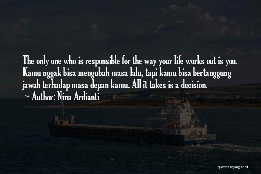 Responsible For Your Life Quotes By Nina Ardianti