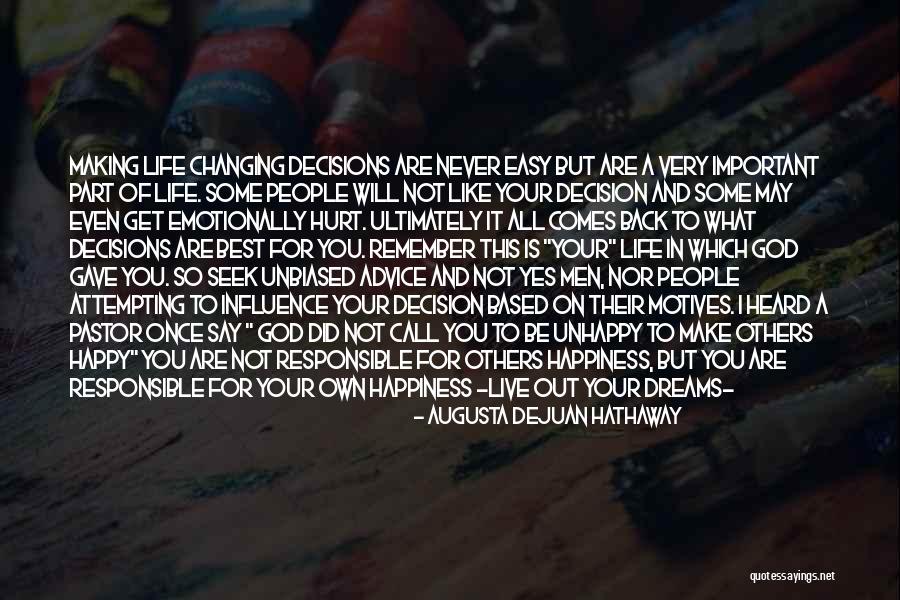 Responsible For Your Own Happiness Quotes By Augusta DeJuan Hathaway Responsible For Your Own Happiness Quotes By Augusta DeJuan Hathaway