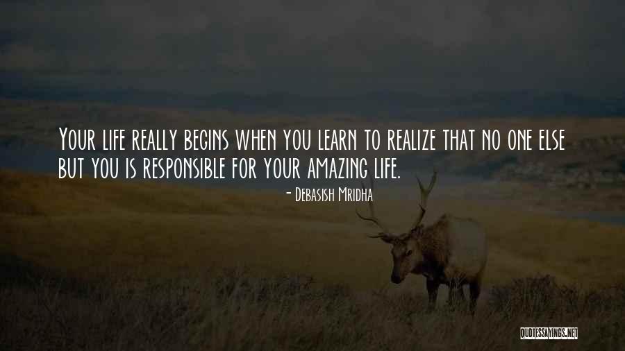 Responsible For Your Own Happiness Quotes By Debasish Mridha Responsible For Your Own Happiness Quotes By Debasish Mridha
