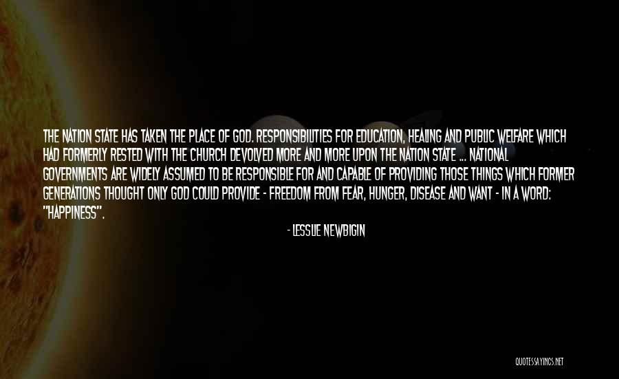 Responsible For Your Own Happiness Quotes By Lesslie Newbigin Responsible For Your Own Happiness Quotes By Lesslie Newbigin
