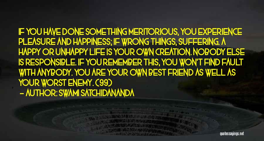 Responsible For Your Own Happiness Quotes By Swami Satchidananda