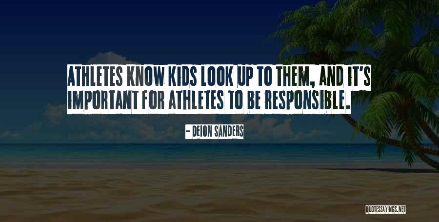 Responsible Kids Quotes By Deion Sanders Responsible Kids Quotes By Deion Sanders