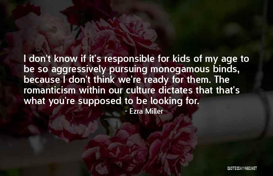 Responsible Kids Quotes By Ezra Miller Responsible Kids Quotes By Ezra Miller