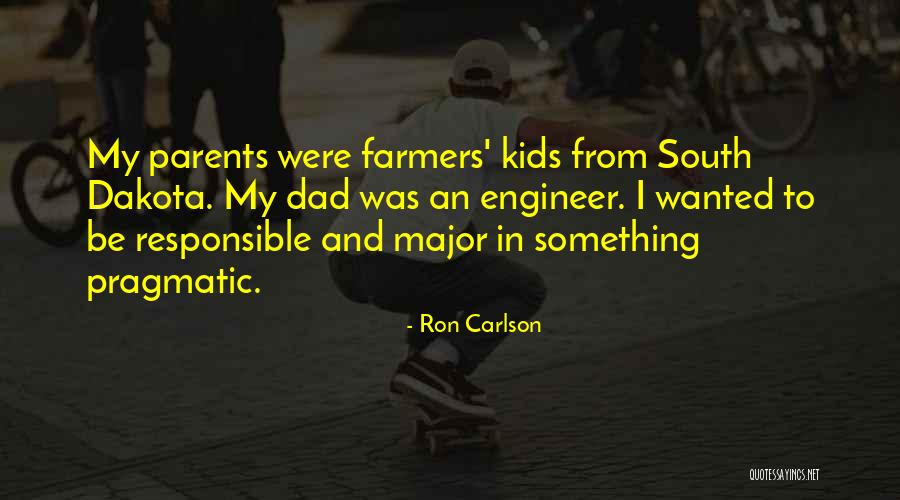 Responsible Kids Quotes By Ron Carlson Responsible Kids Quotes By Ron Carlson